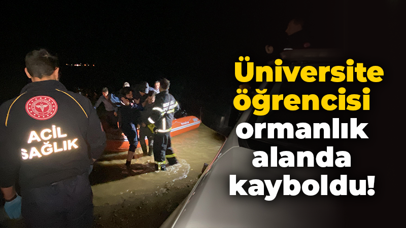 Sakarya Üniversitesi öğrencisi Kandıra'da kayboldu!